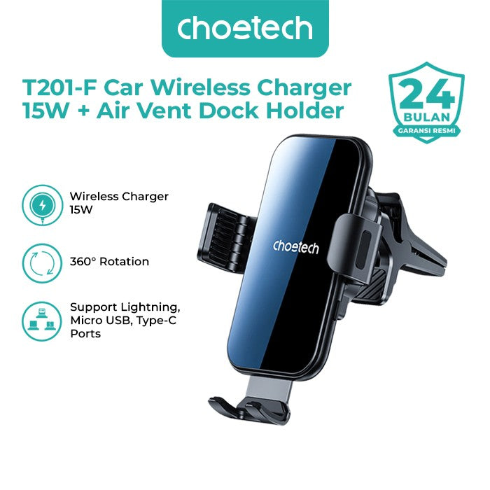 Choetech T201 Car Wireless Charger 15W + Air Vent Dock Mobil Holder HP